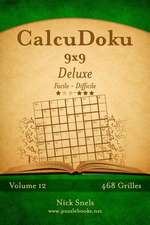 Calcudoku 9x9 Deluxe - Facile a Difficile - Volume 12 - 468 Grilles