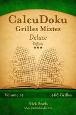 Calcudoku Grilles Mixtes Deluxe - Difficile - Volume 14 - 468 Grilles