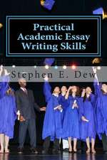 Practical Academic Essay Writing Skills