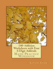 100 Addition Worksheets with Four 5-Digit Addends