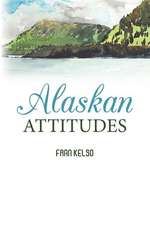 Alaskan Attitudes