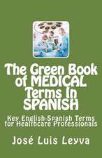 The Green Book of Medical Terms in Spanish