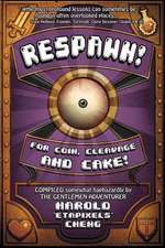 Respawn! for Coin, Cleavage and Cake!