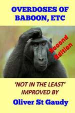 Overdoses of Baboon, Etc