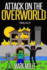 Attack on the Overworld Trilogy