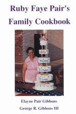 Ruby Faye Pair's Family Cookbook