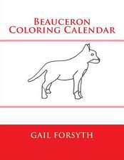 Beauceron Coloring Calendar