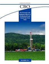 The Economic and Budgetary Effects of Producing Oil and Natural Gas from Shale