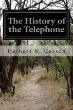 The History of the Telephone