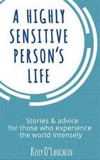 A Highly Sensitive Person's Life