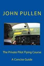 The Private Pilot Flying Course