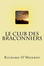 Le Club Des Braconniers