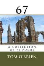 67 a Collection of 71 Poems