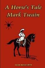 A Horse's Tale Mark Twain