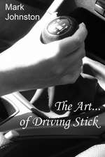 The Art of Driving Stick