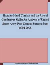 Hand-To-Hand Combat and the Use of Combatives Skills