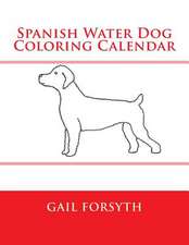 Spanish Water Dog Coloring Calendar