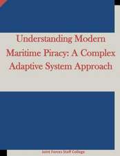 Understanding Modern Maritime Piracy