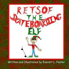 Retsof the Skateboarding Elf