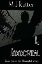 I, Immortal the Series, Book One