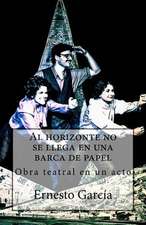 Al Horizonte No Se Llega En Una Barca de Papel