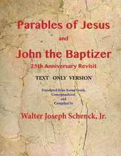 Parables of Jesus and John the Baptizer 25th Anniversary Revisit