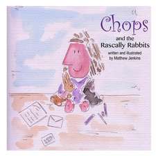 Chops and the Rascally Rabbits