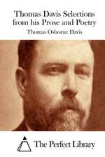 Thomas Davis Selections from His Prose and Poetry