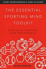 The Essential Sporting Mind Toolkit