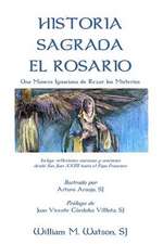 Historia Sagrada El Rosario