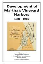 Development of Martha's Vineyard Harbors 1881-1915