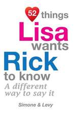 52 Things Lisa Wants Rick to Know