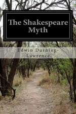 The Shakespeare Myth