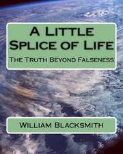 A Little Splice of Life