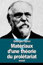 Materiaux D'Une Theorie Du Proletariat