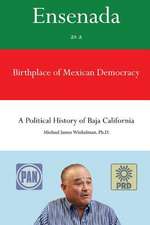 Ensenada as a Birthplace of Mexican Democracy