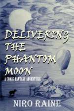 Delivering the Phantom Moon