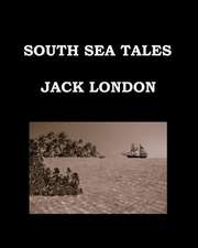 South Sea Tales Jack London