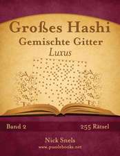 Groes Hashi Gemischte Gitter Luxus - Band 2 - 255 Ratsel