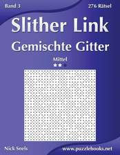 Slither Link Gemischte Gitter - Mittel - Band 3 - 276 Ratsel