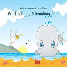 Walfisch Ja, Strandung Nein