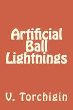 Artificial Ball Lightnings