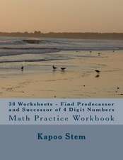 30 Worksheets - Find Predecessor and Successor of 4 Digit Numbers