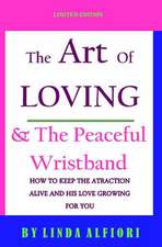 The Art of Loving & the Peaceful Wristband