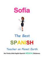 Sofia, the Best Spanish Teacher on Planet Earth