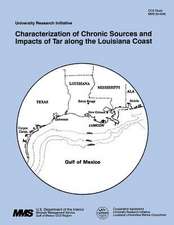 Characterization of Chronic Sources and Impacts of Tar Along the Louisiana Coast