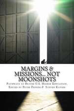 Margins & Missions... Not Moonshots