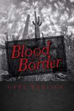 Blood on the Border