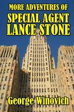 More Adventures of Special Agent Lance Stone