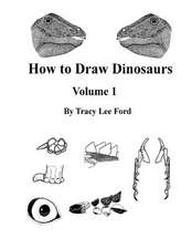 How to Draw Dinosaurs Volume 1